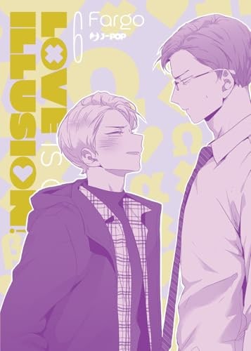 Copertina del manga Love Is An Illusion! vol. 6, edizione italiana J-POP Edizioni di Fargo