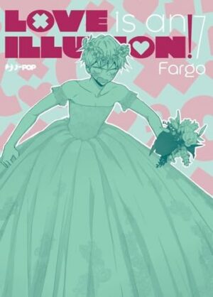 Copertina del manga Love Is An Illusion! vol. 7, edizione italiana J-POP Edizioni di Editore