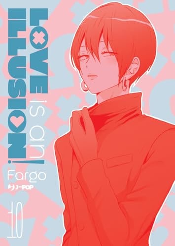 Copertina del manga Love Is An Illusion! vol. 10, edizione italiana J-POP Edizioni di Editore