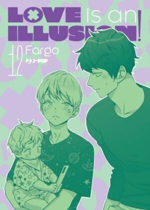 Copertina del manga Love Is An Illusion! vol. 12, edizione italiana J-POP Edizioni di Fargo