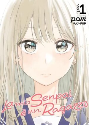 Copertina del manga La Mia Senpai è Un Ragazzo vol. 1, edizione italiana J-POP Edizioni di Pomu