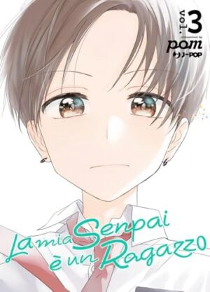 Copertina del manga La Mia Senpai è Un Ragazzo vol. 3, edizione italiana J-POP Edizioni di Pomu