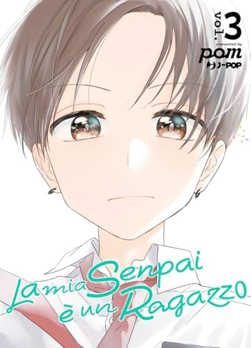 Copertina del manga La Mia Senpai è Un Ragazzo vol. 3, edizione italiana J-POP Edizioni di Pomu