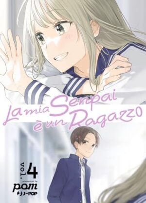 Copertina del manga La Mia Senpai è Un Ragazzo vol. 4, edizione italiana J-POP Edizioni di Pomu
