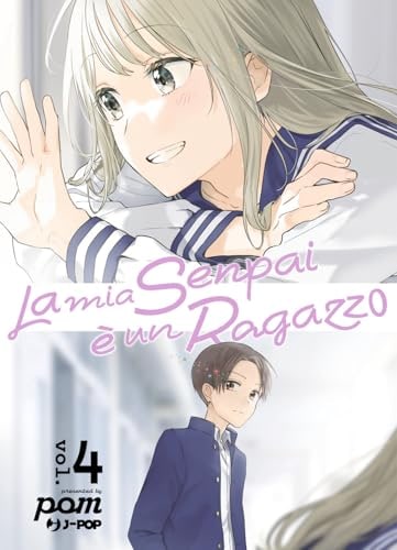 Copertina del manga La Mia Senpai è Un Ragazzo vol. 4, edizione italiana J-POP Edizioni di Pomu