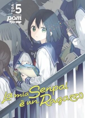 Copertina del manga La Mia Senpai è Un Ragazzo vol. 5, edizione italiana J-POP Edizioni di Pomu