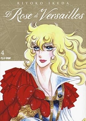 Copertina del manga Lady Oscar le Rose di Versailles vol. 4, edizione italiana J-POP Edizioni di Riyoko Ikeda