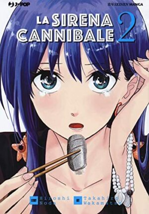Copertina del manga La Sirena Cannibale vol. 2, edizione italiana J-POP Edizioni di Hiroshi Noda