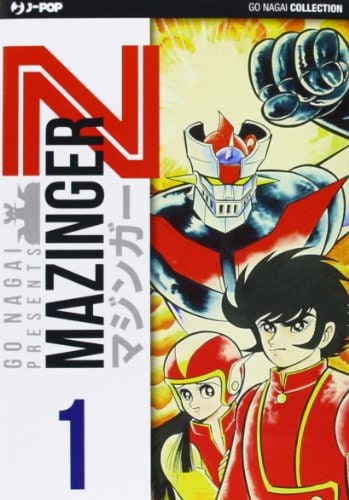 Copertina del manga Mazinger Z 1 - Go Nagai, edizione italiana J-POP Edizioni di Go Nagai