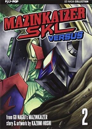 Copertina del manga Mazinkaiser Skl Versus vol. 2, edizione italiana J-POP Edizioni di Hoshi Kazumi