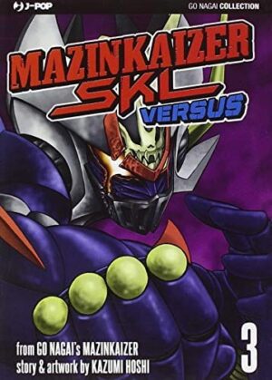 Copertina del manga Mazinkaiser Skl Versus vol. 3, edizione italiana J-POP Edizioni di Hoshi Kazumi