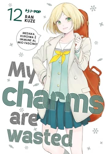 Copertina del manga My Charms Are Wasted 12 (di 24), edizione italiana J-POP Edizioni di Ran Kuze