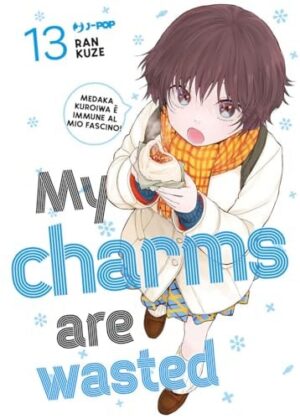 Copertina del manga My Charms Are Wasted 13 (di 24), edizione italiana J-POP Edizioni di Ran Kuze