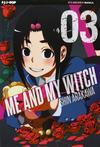 Copertina del manga Me And My Witch vol. 3, edizione italiana J-POP Edizioni di Arakawa Shin