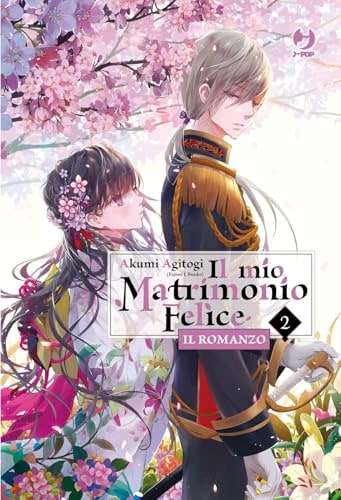 Copertina del manga Il Mio Matrimonio Felice Romanzo vol. 2, edizione italiana J-POP Edizioni di Agitogi & Tsukioka