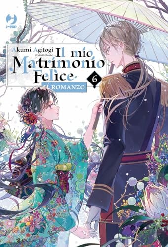 Copertina del manga Il Mio Matrimonio Felice Romanzo vol. 6, edizione italiana J-POP Edizioni di Akumi Agitogi
