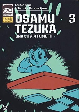 Copertina del manga Osamu Tezuka-Una Vita a Fumetti vol. 3, edizione italiana J-POP Edizioni di Toshio Ban, Tezuka Productions