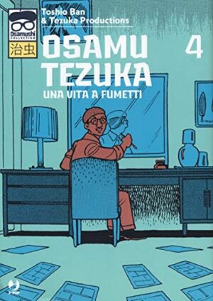 Copertina del manga Osamu Tezuka-Una Vita a Fumetti vol. 4, edizione italiana J-POP Edizioni di Toshio Ban, Tezuka Productions