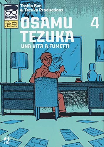 Copertina del manga Osamu Tezuka-Una Vita a Fumetti vol. 4, edizione italiana J-POP Edizioni di Toshio Ban, Tezuka Productions