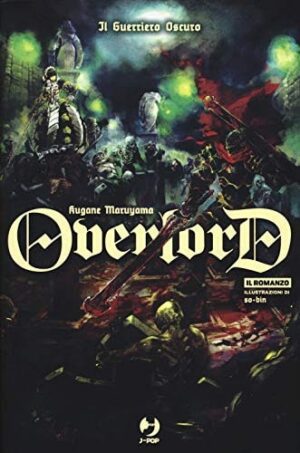 Copertina del manga Overlord Light Novel vol. 2, edizione italiana J-POP Edizioni di Tappei Nagatsuki,Shinichirou