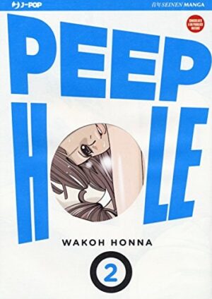 Copertina del manga Peep Hole vol. 2, edizione italiana J-POP Edizioni di Wakoh Honna