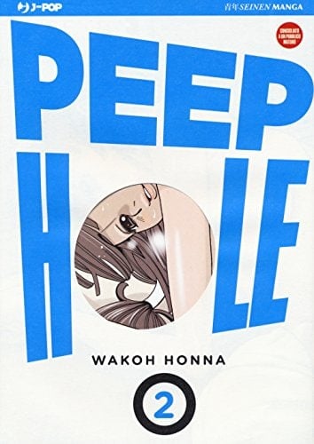 Copertina del manga Peep Hole vol. 2, edizione italiana J-POP Edizioni di Wakoh Honna