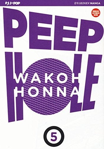 Copertina del manga Peep Hole vol. 5, edizione italiana J-POP Edizioni di Wakoh Honna