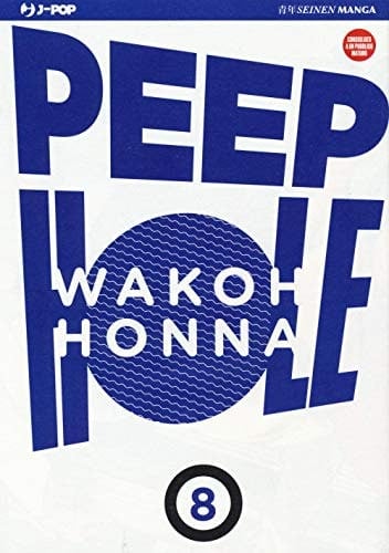 Copertina del manga Peep Hole vol. 8, edizione italiana J-POP Edizioni di Wakoh Honna