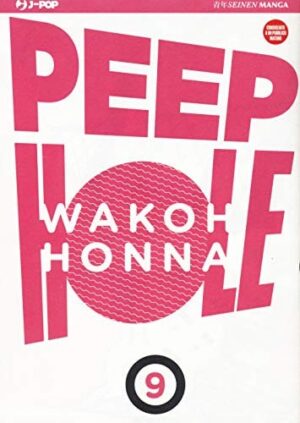 Copertina del manga Peep Hole vol. 9, edizione italiana J-POP Edizioni di Wakoh Honna