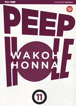 Copertina del manga Peep Hole vol. 11, edizione italiana J-POP Edizioni di Honna Wakoh