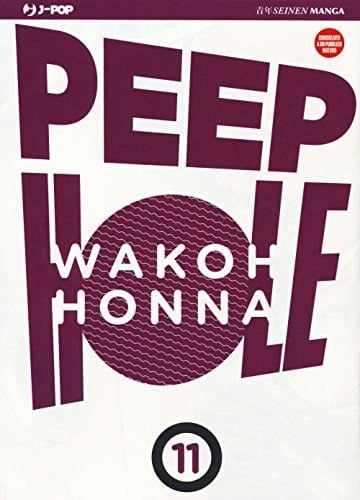 Copertina del manga Peep Hole vol. 11, edizione italiana J-POP Edizioni di Honna Wakoh