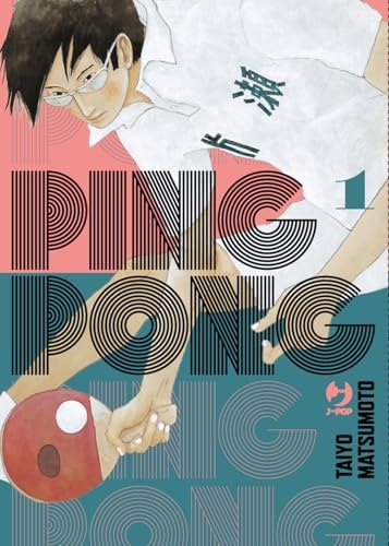 Copertina del manga Ping Pong vol. 1, edizione italiana J-POP Edizioni di Taiyo Matsumoto