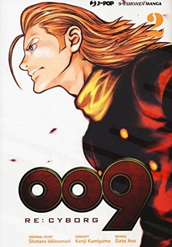 Copertina del manga 009 Re:Cyborg vol. 2, edizione italiana J-POP Edizioni di Ishinomori, Kamiyama