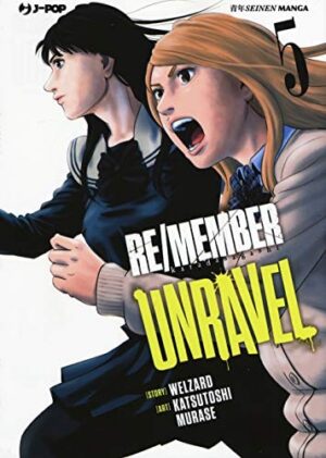 Copertina del manga Re/Member Unravel vol. 5, edizione italiana J-POP Edizioni di Katsutoshi Murase & Welzard