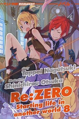 Copertina del manga Re:Zero Light Novel vol. 8, edizione italiana J-POP Edizioni di Tappei Nagatsuki & S. Otsuka