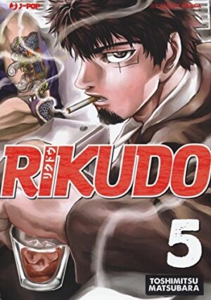 Copertina del manga Rikudo vol. 5, edizione italiana J-POP Edizioni di Toshimitsu Matsubara