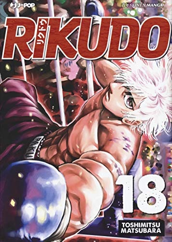 Copertina del manga Rikudo vol. 18, edizione italiana J-POP Edizioni di Toshimitsu Matsubara