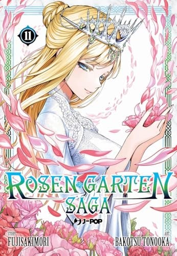 Copertina del manga Rosen Garten Saga vol. 11, edizione italiana J-POP Edizioni di Sakimori, Tonooka