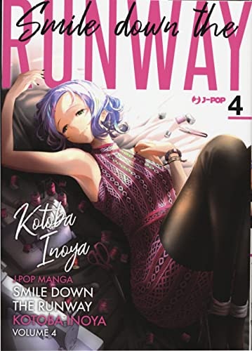 Copertina del manga Smile Down the Runway vol. 4, edizione italiana J-POP Edizioni di Inoya Kotoba