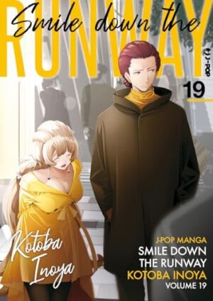Copertina del manga Smile Down the Runway vol. 19, edizione italiana J-POP Edizioni di Kotoba Inoya