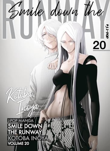 Copertina del manga Smile Down the Runway vol. 20, edizione italiana J-POP Edizioni di Kotoba Inoya