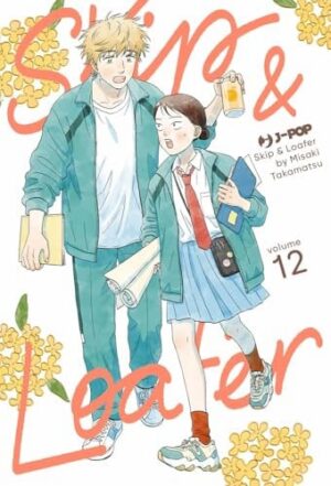 Copertina del manga Skip & Loafer vol. 12, edizione italiana J-POP Edizioni di Misaki Takamatsu