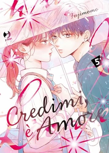 Copertina del manga Credimi, è Amore vol. 5, edizione italiana J-POP Edizioni di Momo Fuji