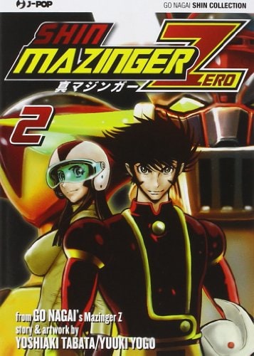 Copertina del manga Shin Mazinger Zero vol. 2, edizione italiana J-POP Edizioni di Yogo Yuki, Tabata Yoshiaki