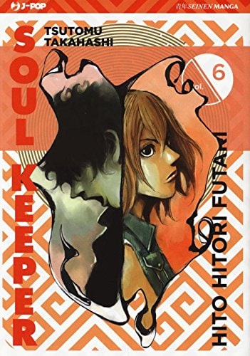 Copertina del manga Soul Keeper - Hito Hitori Futari vol. 6, edizione italiana J-POP Edizioni di Tsutomu Takahashi