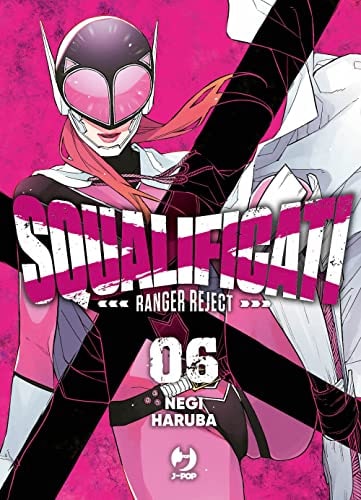 Copertina del manga Squalificati - Ranger Reject vol. 6, edizione italiana J-POP Edizioni di Negi Haruba