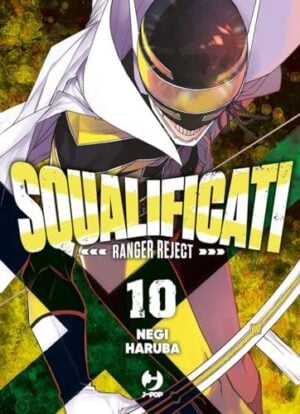 Copertina del manga Squalificati - Ranger Reject vol. 10, edizione italiana J-POP Edizioni di Negi Haruba