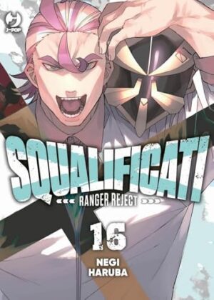 Copertina del manga Squalificati - Ranger Reject vol. 16, edizione italiana J-POP Edizioni di Editore