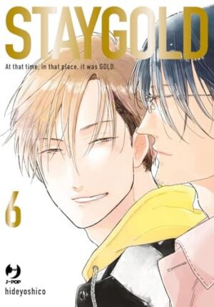 Copertina del manga Staygold vol. 6, edizione italiana J-POP Edizioni di Hideyoshico