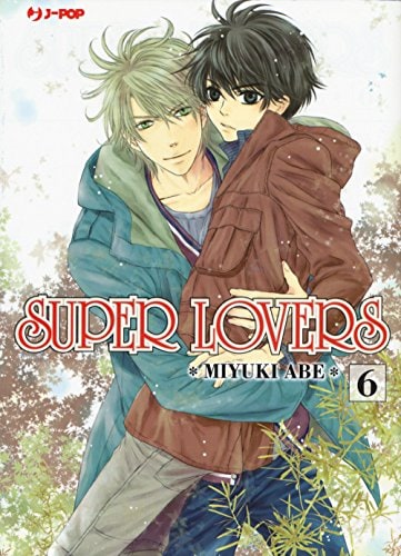 Copertina del manga Super Lovers vol. 6, edizione italiana J-POP Edizioni di Miyuki Abe